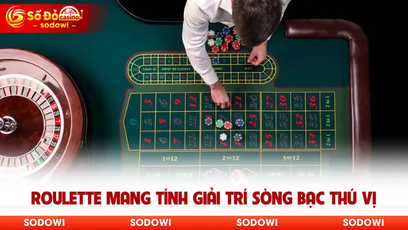 Roulette - Trải Nghiệm Game Vòng Quay Đẳng Cấp Của SODO 2 Roulette mang tính giải trí sòng bạc thú vị